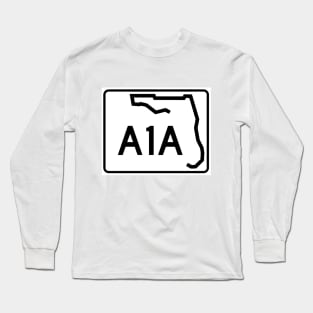 Florida A1A Highway Sign Beach Culture Icon Long Sleeve T-Shirt